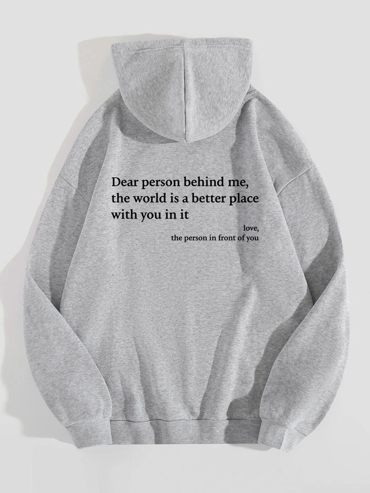 Dear PersonBehind Me, the World Is A Better Place, with You In It, love, the Person In Front Of You Hoodie
